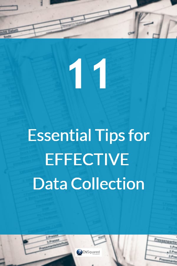 The textbooks tend not to dwell on the practical issue of data collection. Here you have the 11 vitally important steps you need to take for effective data collection. #datatips #datacollection #data #datamanagement