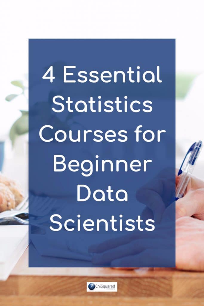 4 Essential Statistics Courses for Beginner Data Scientists #statisticscourses #statistics #datascience