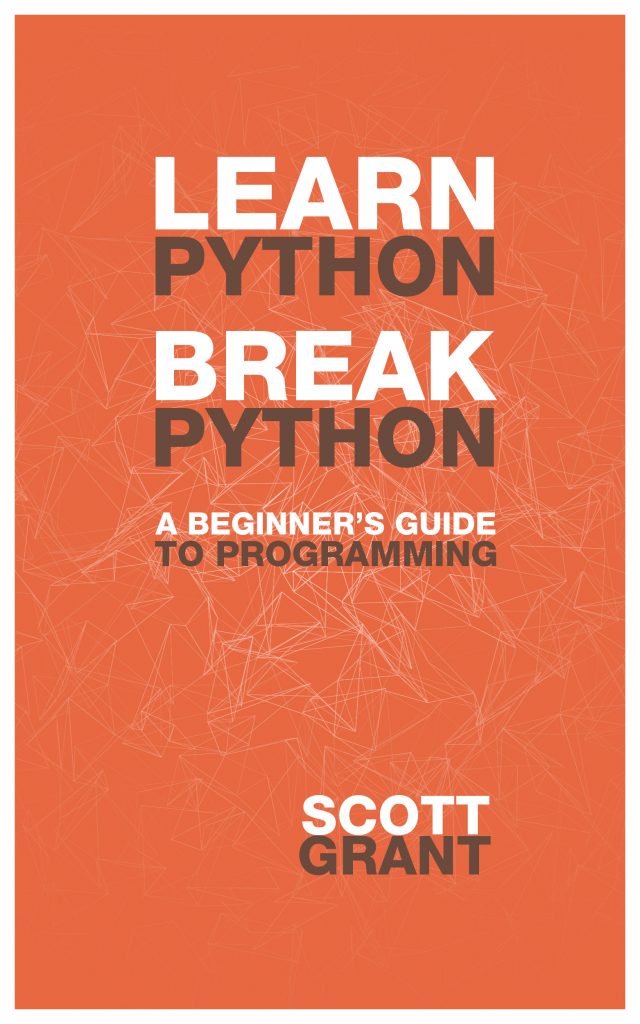 Learn Python, Break Python